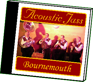 a CD from trad jazz band Acoustic Jass called Bournemouth as that was where it was recorded